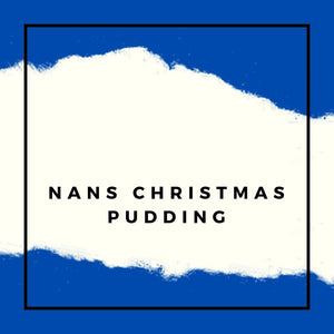 Nans Christmas pudding